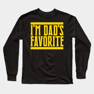 I'm Dad's Favorite Long Sleeve T-Shirt